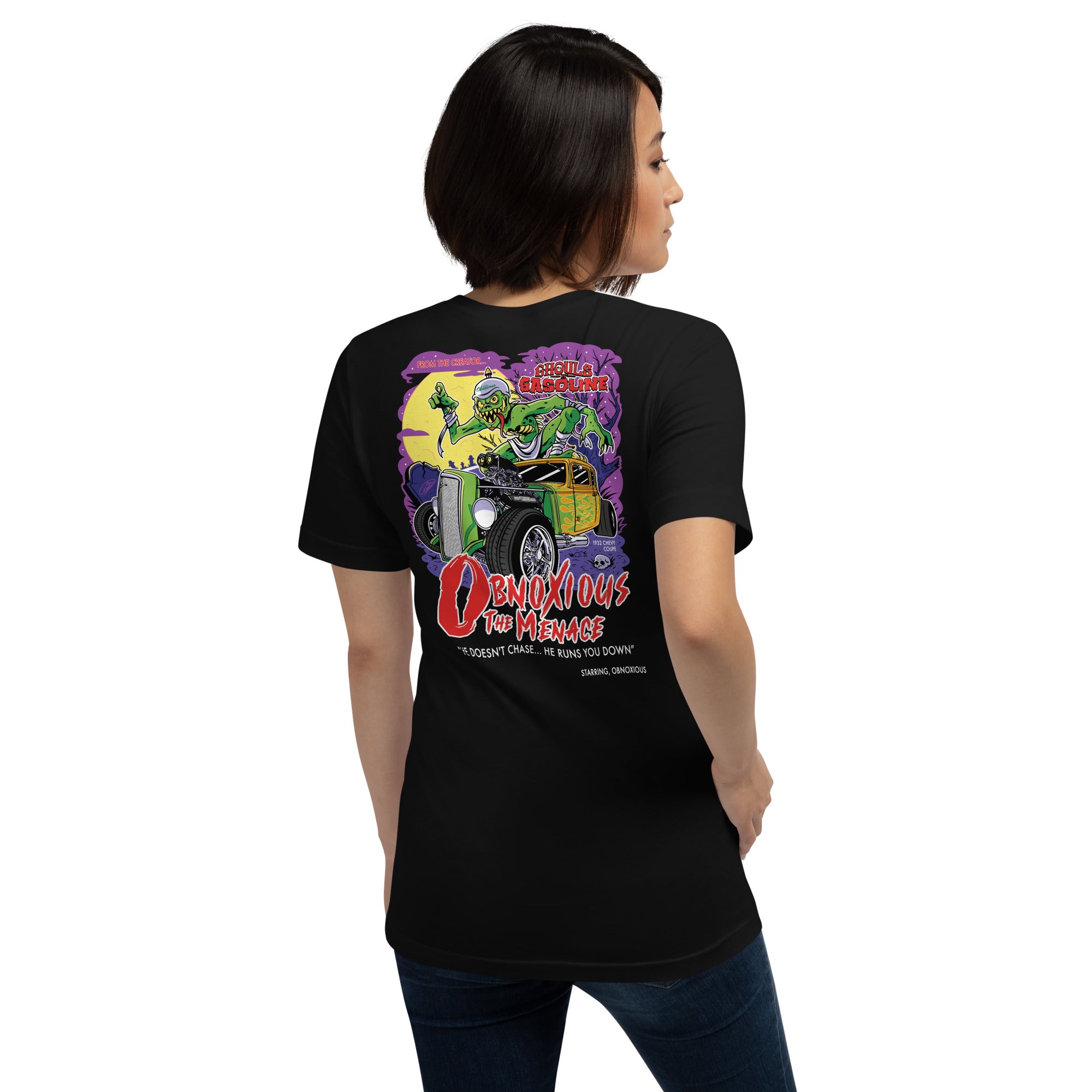 Obnoxious the Menace: '32 Chevy Coupe - Unisex T-Shirt - Ghouls n' Gasoline - Female Model - Back View